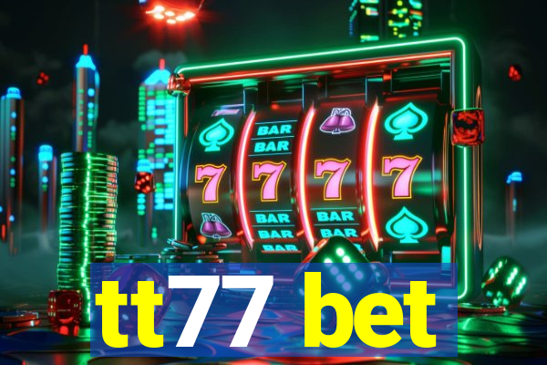 tt77 bet